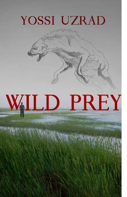 Wild Prey: An Inspector Lu Fei Mystery (Inspector Lu Fei Series, 2)