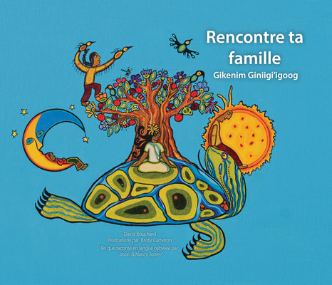 Rencontre ta famille / Gikenim Ginii'igoog (English and Ojibwa Edition)