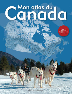 Mon atlas du Canada (French Edition)