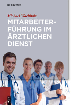 Mitarbeiterfhrung im rztlichen Dienst (German Edition)
