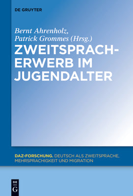 Zweitspracherwerb im Jugendalter (DaZ-Forschung [DaZ-For], 4) (German Edition)