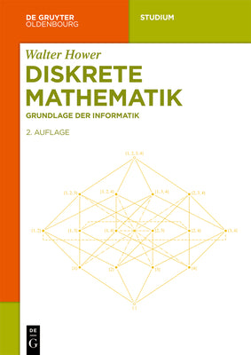 Diskrete Mathematik: Grundlage der Informatik (De Gruyter Studium) (German Edition)