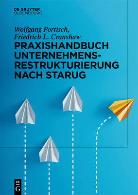 Praxishandbuch Unternehmensrestrukturierung nach StaRUG (German Edition)