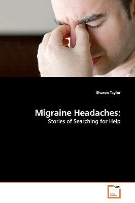 Migraine Headaches:: Stories of Searching for Help