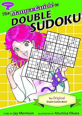 The Manga Guide To Double Sudoku: The Original Double Sudoku Book!