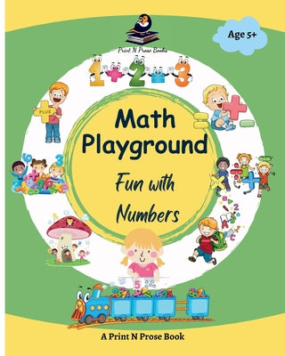 Math Playground: Fun with Numbers - Math Activity Book for Kids (Brain Activities)