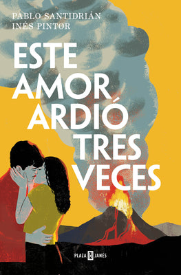 Este amor ardi tres veces / This Love Burned Three Times (Spanish Edition)