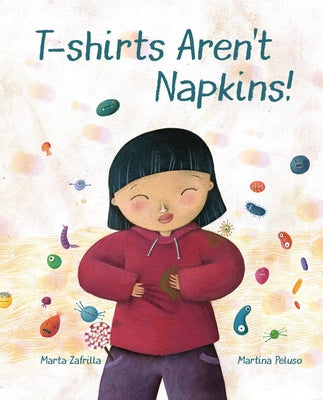 T-shirts Arent Napkins!