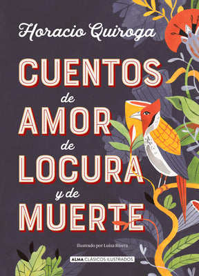 Cuentos de amor de locura y de muerte (Clsicos ilustrados) (Spanish Edition)