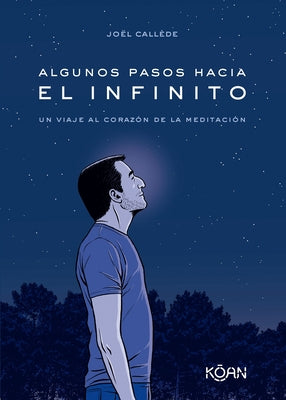 Algunos pasos hacia el infinito: Un viaje al corazn de la meditacin (Spanish Edition)