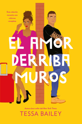 El amor derriba muros (Las reformas del amor 2) (Hot and Hammered, 2) (Spanish Edition)