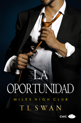 La oportunidad (Miles High Club, 4) (Spanish Edition)