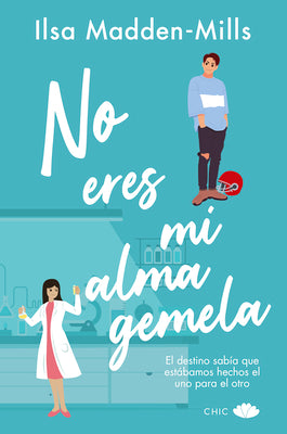 No eres mi alma gemela (Spanish Edition)