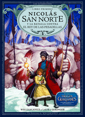 Nicols San Norte y la batalla contra el Rey de las Pesadillas (1) (Los Guardianes) (Spanish Edition)