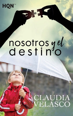 Nosotros y el destino (Spanish Edition)