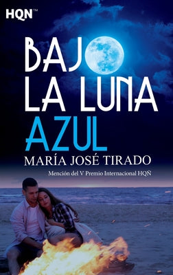 Bajo la luna azul (Mencin del V Premio Internacional HQ) (Spanish Edition)