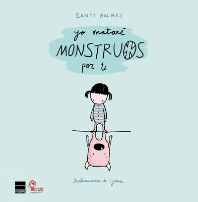 Yo matar monstruos por ti (Spanish Edition)