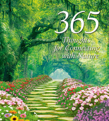 365 Thoughts for Connecting with Nature (365 Inspirations)