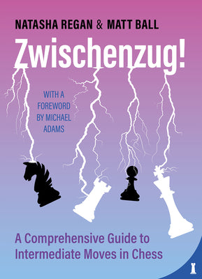 Zwischenzug: A Comprehensive Guide to Intermediate Moves in Chess