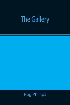 The Gallery: A Reverse Harem Romance (A Contemporary Reverse Harem Romance)