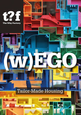 (w)EGO: Tailor-Made Housing (Future Cities, 13)