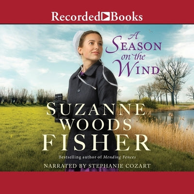 A Season on the Wind: (Amish Christian Romance Novel with Conflict, Humor and Rekindled Love)