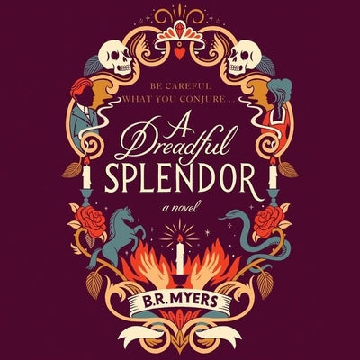 A Dreadful Splendor: A Novel