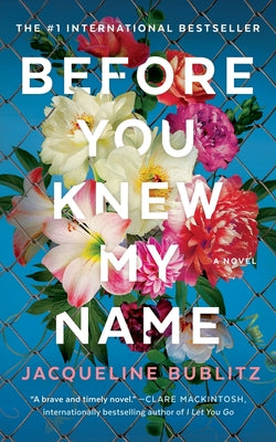 Before You Knew My Name: A Novel