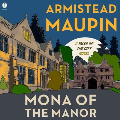 Mona of the Manor: A Novel (Tales of the City, 10)