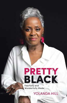 Pretty Black: Fearfully and Wonderfully Made