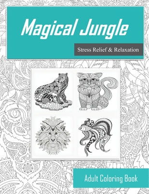 Magical Jungle: An Inky Expedition and Coloring Book for Adults