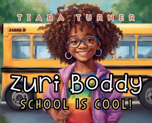 Zuri Boddy: School Is Cool!