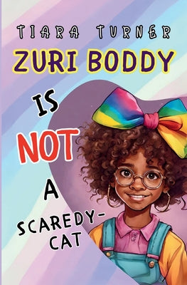 Zuri Boddy Is Not a Scaredy-Cat