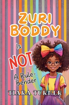 Zuri Boddy Is Not A Rule Bender