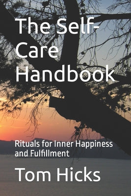 The Self-Care Handbook: Connect with Yourself and Boost Your Wellbeing