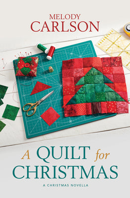 A Quilt for Christmas: (A Feel-Good Christmas Contemporary Romance Filled with Hope and New Friendships)