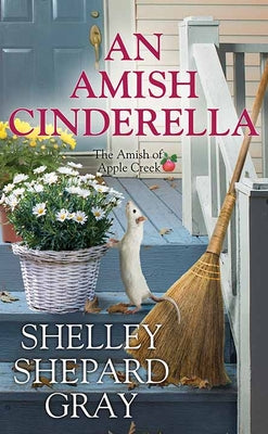 An Amish Cinderella (The Amish of Apple Creek)