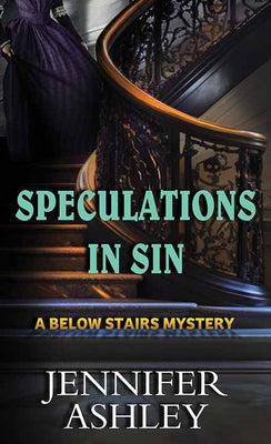 Speculations in Sin (A Below Stairs Mystery)