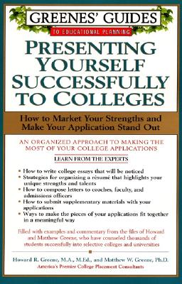 Greenes' Guide to Educational Planning: Presenting Yourself Successfully To Colleges