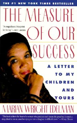 The Measure of Our Success: A Letter to My Children and Yours