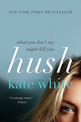 Hush: A Novel