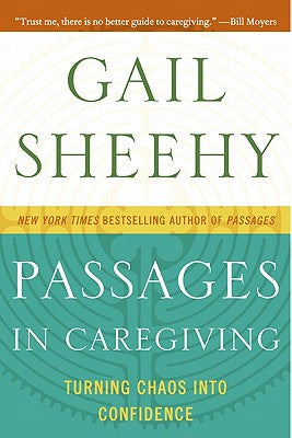 Passages in Caregiving: Turning Chaos into Confidence