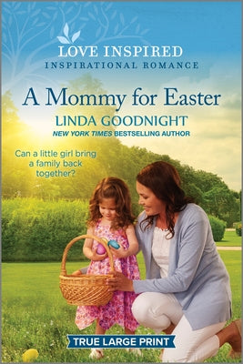 A Mommy for Easter: An Uplifting Inspirational Romance (Love Inspired)