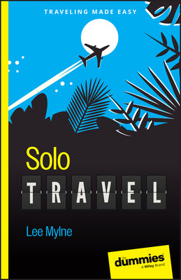 Solo Travel For Dummies (For Dummies (Travel))