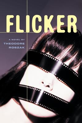 Flicker: A Novel (2) (Rediscovered Classics)