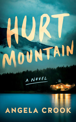 Hurt Mountain: A Novel