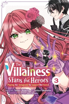 The Villainess Stans the Heroes: Playing the Antagonist to Support Her Faves!, Vol. 3 (The Villainess Stans the Heroes: Playing, 3)