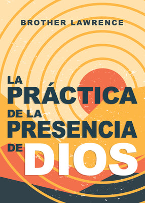 La prctica de la presencia de Dios (Spanish Edition)